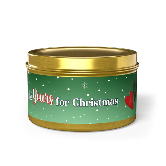 "I'll Be Yours for Christmas" Tin Candles